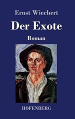 Der Exote: Roman