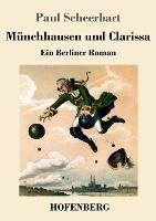 Munchhausen und Clarissa: Ein Berliner Roman