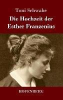 Die Hochzeit der Esther Franzenius