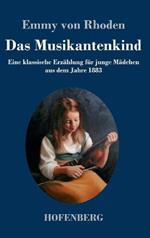 Das Musikantenkind: Eine klassische Erzahlung fur junge Madchen aus dem Jahre 1883