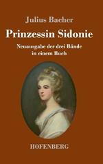 Prinzessin Sidonie: Neuausgabe der drei Bände in einem Buch