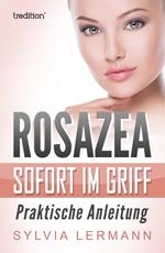 Rosazea sofort im Griff