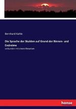 Die Sprache der Skalden auf Grund der Binnen- und Endreime: verbunden mit einem Rimarium