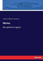 Werke: Der geheime Agent