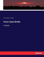 Franz Liszts Briefe: 4. Band