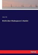 Briefe uber Shakespeare's Hamlet