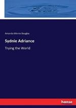 Sydnie Adriance: Trying the World