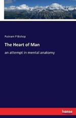 The Heart of Man: an attempt in mental anatomy