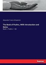 The Book of Psalms, With Introduction and Notes: Book 1. Psalms I - XLI