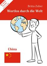 Wortlos durch die Welt - China