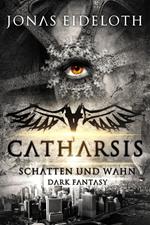 Catharsis - Schatten und Wahn