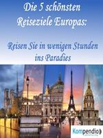 Die 5 schönsten Reiseziele Europas: