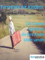 Fernreisen mit Kindern: