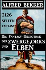 Die Fantasy-Bibliothek der Zwerge, Orks und Elben - 2126 Seiten Fantasy