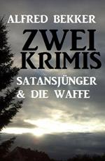 Zwei Krimis: Satansjünger & Die Waffe