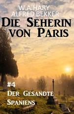 Der Gesandte Spaniens: Die Seherin von Paris 4