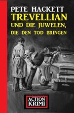 Trevellian und die Juwelen, die den Tod bringen: Action Krimi