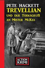 Trevellian und der Todesgruß an Mister McKee: Action Krimi