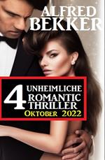 4 Unheimliche Romantic Thriller Oktober 2022