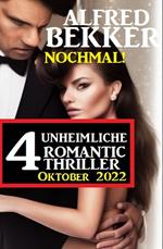 Nochmal! 4 Unheimliche Romantic Thriller Oktober 2022