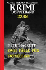 Krimi Doppelband 2238 - Zwei Fälle für Trevellian