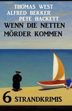 Wenn die netten Mörder kommen: 6 Strandkrimis