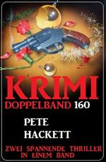 Krimi Doppelband 160 - Zwei spannende Thriller in einem Band!