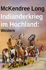 Indianderkrieg im Hochland: Western