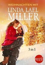 Weihnachten mit Linda Lael Miller (3in1)