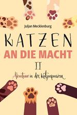 Katzen an die Macht II