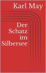 Der Schatz im Silbersee