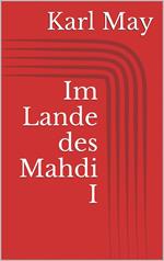 Im Lande des Mahdi I