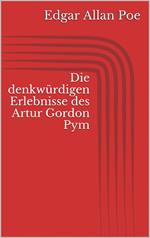 Die denkwürdigen Erlebnisse des Artur Gordon Pym