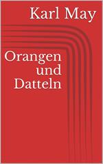 Orangen und Datteln