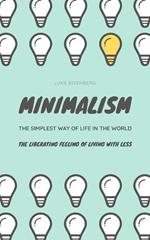Minimalism...The Simplest Way Of Life In The World