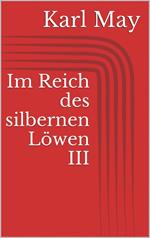 Im Reich des silbernen Löwen III