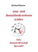 2005 - 2018: Deutschlands verlorene 13 Jahre