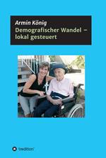 Demografischer Wandel - lokal gesteuert