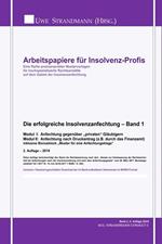 Die erfolgreiche Insolvenzanfechtung – Band 1