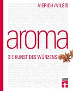 Aroma - Die Kunst des Würzens