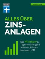 Alles über Zinsanlagen - von den ersten Schritten der Geldanlage bis zur finalen Strategie - mit nützlichen Checklisten