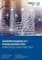 Understanding ICT Standardization: Principles and Practice