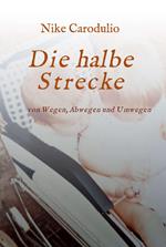 Die halbe Strecke