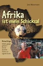 Afrika ist mein Schicksal