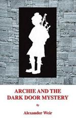 Archie and the Dark Door Mystery: The Dark Door Mystery