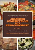 Arabische Gemüsepfanne mit Hähnchenbrust