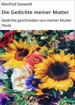 Die Gedichte meiner Mutter