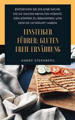 Einsteiger Führer: Gluten freie Ernährung