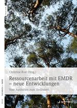 Ressourcenarbeit mit EMDR – neue Entwicklungen