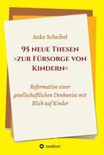 95 neue Thesen zur Fürsorge von Kindern